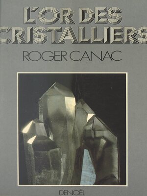 cover image of L'or des cristalliers